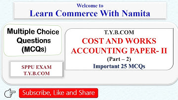 MCQs on Cost & Works Accounting Paper – II Part 2| T.Y.B.COM| SPPU Exam |Costing Paper II|