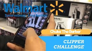 WALMART CLIPPER CHALLENGE BY CHUKA THE BARBER