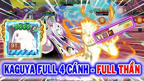 All 1092: Đại Chiến Lục Đạo (X7Game)| 200.000 TỆ ĂN HERO EX KAGUYA FULL 4 CÁNH - FULL THẦN [HEOVKT]