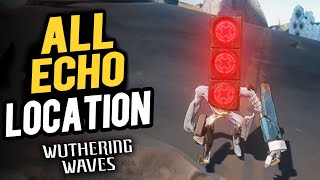 All Echo  Location | Wuthering Waves