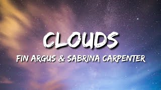 Fin Argus &amp; Sabrina Carpenter - Clouds (Lyrics)
