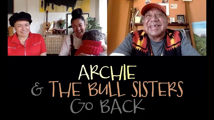 Archie & the Bull Sisters go back 30 years to a re...