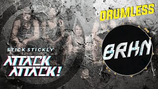 DRUMLESS ATTACK ATTACK! STICK STICKLY (NO DRUM)
