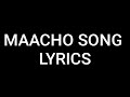 MAACHO SONG LYRICS