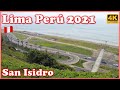 La Nueva Costa Verde de San Isidro 🚶🏽‍♂️ | Agosto 2021 | LIMA PERÚ 2021 🇵🇪 | Walking Tour 4K UHD