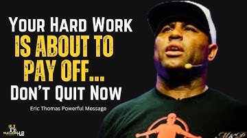 Je harde werk gaat zijn vruchten afwerpen... Geef nu niet op || Eric Thomas
