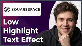 How to Create a Low Highlight Text Effect in Squarespace (Step-By-Step) [2026 guide]