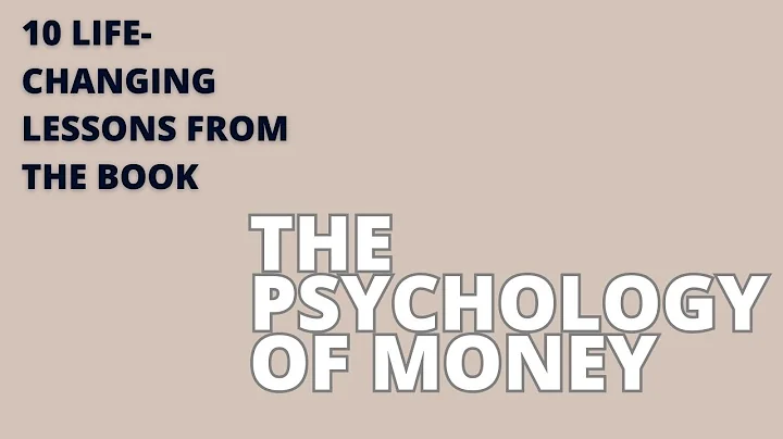 10 life changing lessons from the book The Psychology of Money