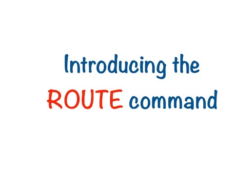 Network Testing and Troubleshooting Masterclass - Tutorial 9 - Introducing ROUTE