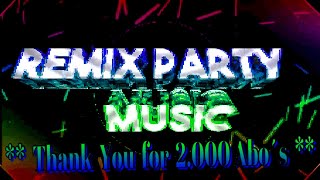 Download Lagu Remix Party Music - 2.000 Abo Spezial  (DJ Bruelli in the Mix) MP3