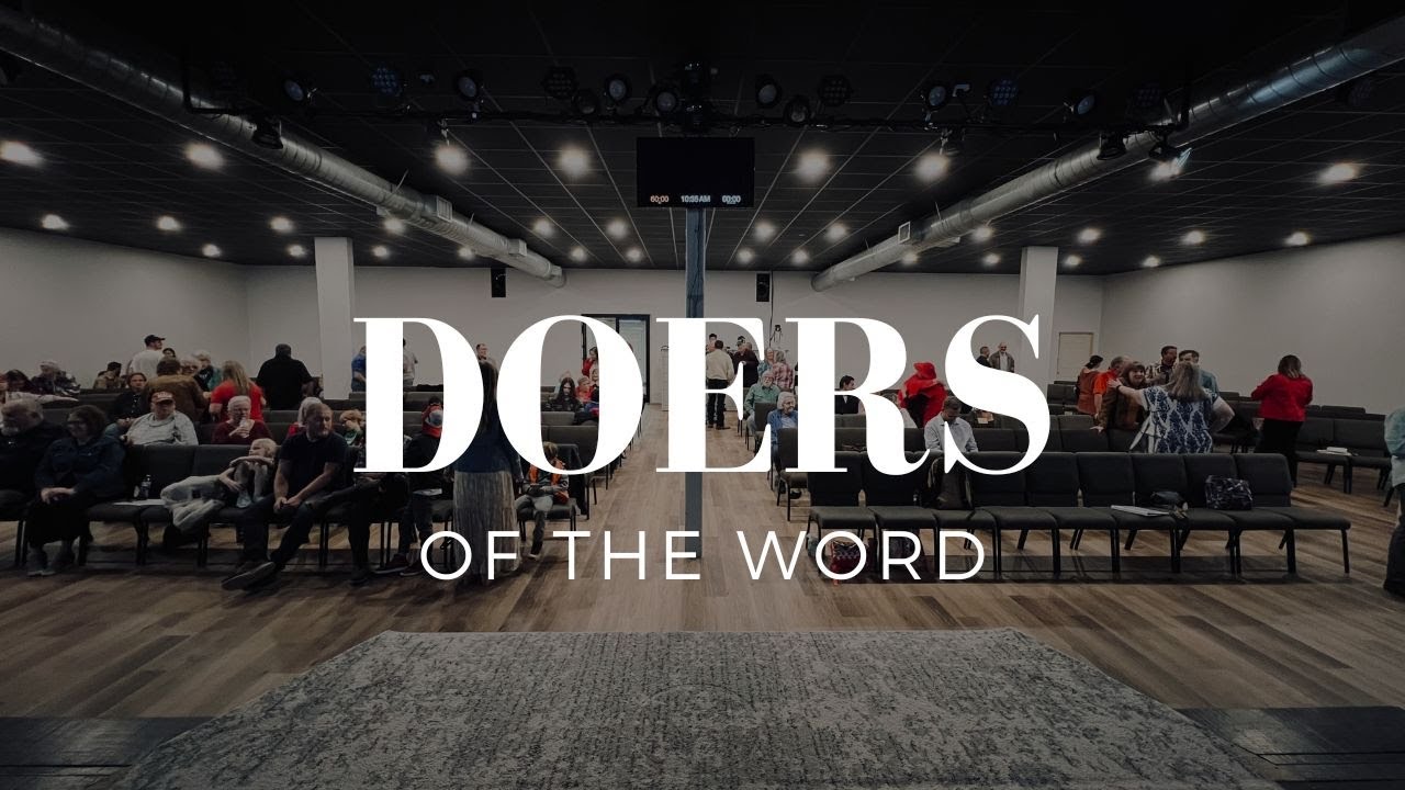 Doers Of The Word - John Armstrong- 05/26/24