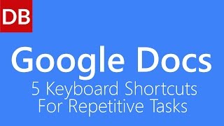 Boost Your Speed | 5 Google Docs Keyboard Shortcuts For Repetitive Tasks