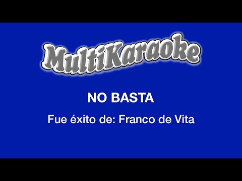 Multi Karaoke - No Basta ►Exito de Franco de Vita (Solo Como Referencia)