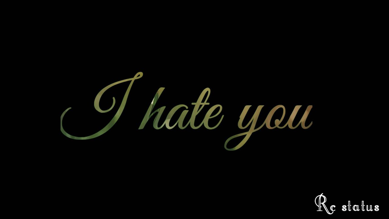I hate you -i love you Whatsapp status video 💔💔😭😭|| English whatsapp status video||