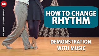 Using different Rhythms during Resolution  (IMPROVE YOUR TANGO MUSICALITY)