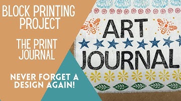 Block Printing Project - The Print Journal - The Arty Crafty Place