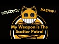LUCKYKAT My Weapon Is The Scatter Patrol JJXM Mashup With Visuals mp3