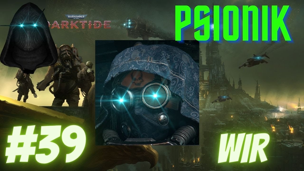 Darktide PL, Misja Wiru TRS-150 , Psionik robi robotę :)