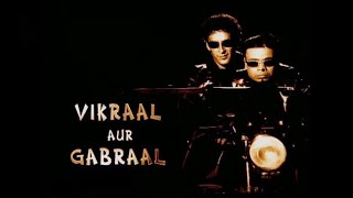 Vikraal Aur Gabraal Bhailawaris Last
