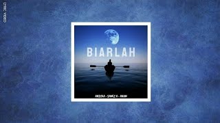BIARLAH - Andika, Anan ft. Sanez A (Lyric Video)