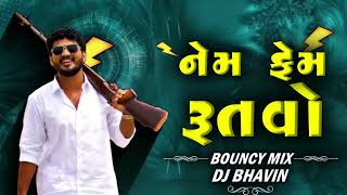 NEM FEM RUTVO (BOUNCE MIX) DJ BHAVIN