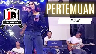 PERTEMUAN || JEJE JR || LIVE DENI RANYAY JR MUSIK || ANGKRINGAN TEH ITA