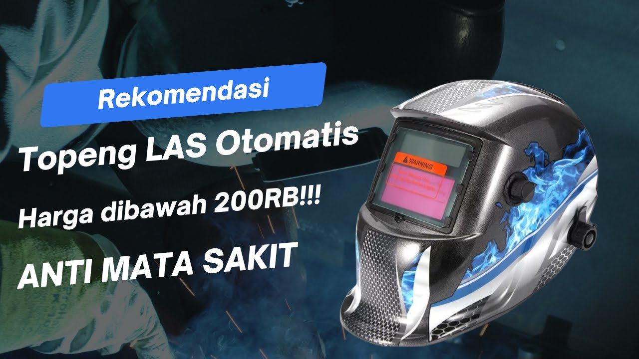 Topeng Las Murah di Bawah 200K! || Review Helm Las Auto Mantap