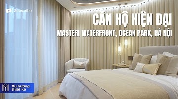 Căn Hộ 450m² Tại Masteri Waterfront: Đẳng Cấp Sống Tinh Hoa Với Phong Cách Modern Luxury