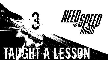 Need for Speed: Rivals Walkthrough - (Cop) Walkthrough Part 3 - Chapter 2: Gloves Come Off - Taught A Lesson