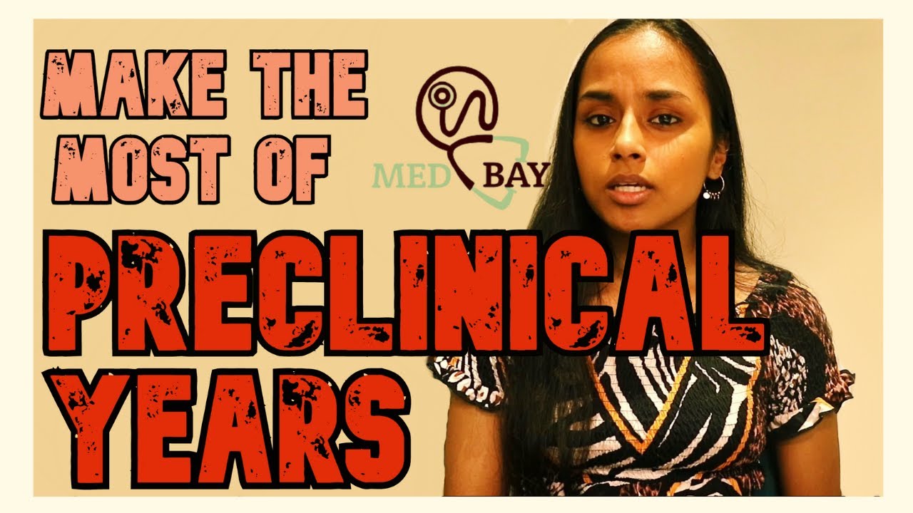 How To Make The Most Of Your Preclinical Years | Preclinical series | Episode 1
