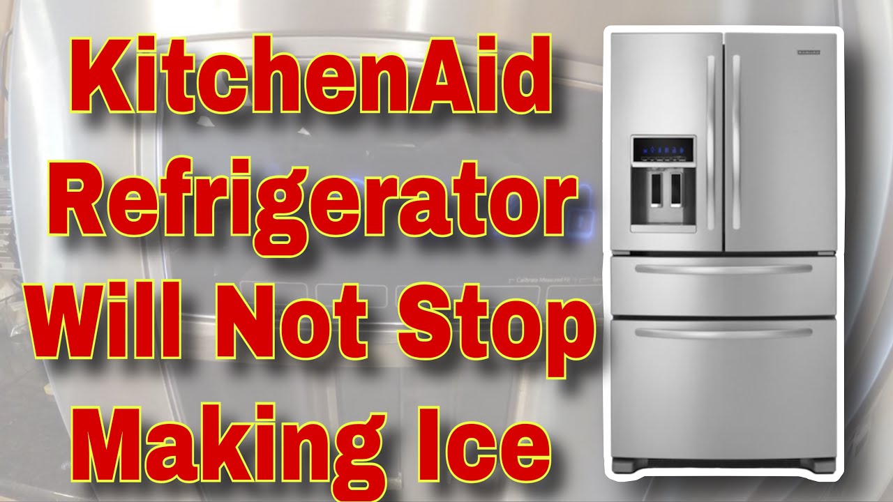 Fix Kitchenaid Refrigerator Making Ice