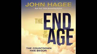 End of the Age: The Countdown Has Begun - John Hagee