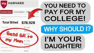 Daughter DEMANDS I Pay for her College!  r/EntitledPeople