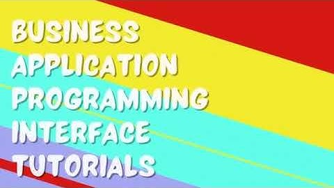 Business Application Programming Interface tutorials 18