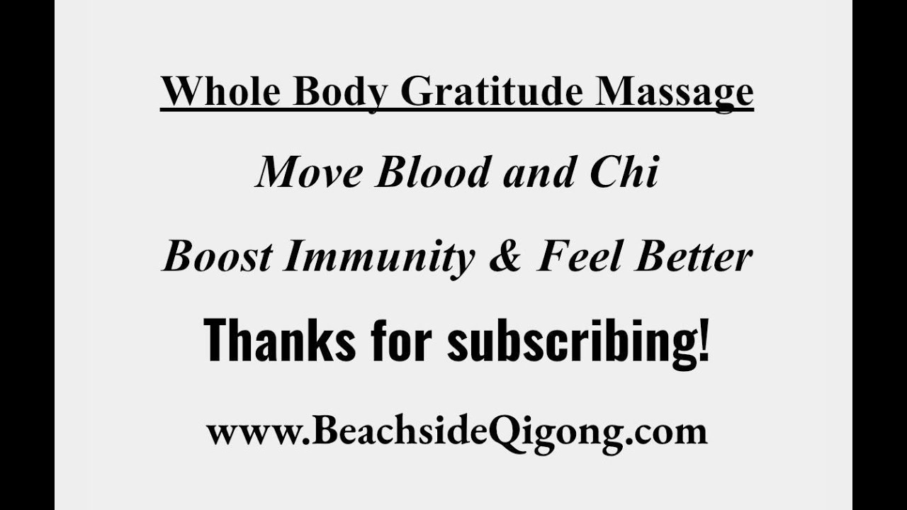 Whole Body Gratitude Massage Tapping, Qigong Self Care