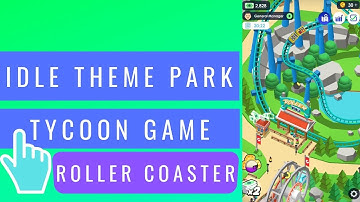 Idle Theme Park - Tycoon Game | I
