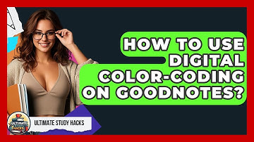 How To Use Digital Color-coding On GoodNotes? - Ultimate Study Hacks