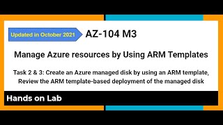 AZ 104 M3 Manage Azure resources by Using ARM Template Task 2 and 3 Create an Azure managed disk screenshot 1