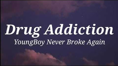 Youngboy never broke again drug addiction lyrics