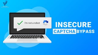 VISTA InfoSec -  Insecure CAPTCHA Bypass