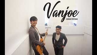 Vanjoe - Ciuman Pertama Mv