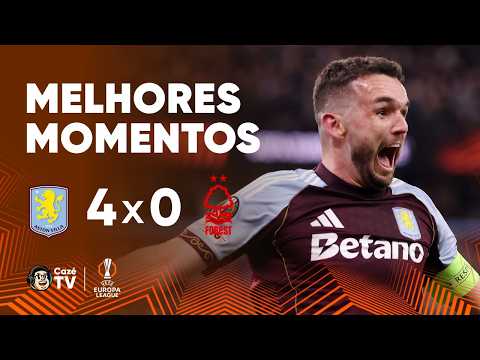 MELHORES MOMENTOS: ASTON VILLA 4 X 0 NOTTINGHAM FOREST | EUROPA LEAGUE 2025/2026 | SEMIFINAL (VOLTA)