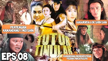 Tutur Tinular Episode 8 Pertemuan Pertama Kamandanu dan Mei Shin