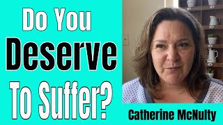 Do You Deserve to Suffer? Talking About Grief and Loss