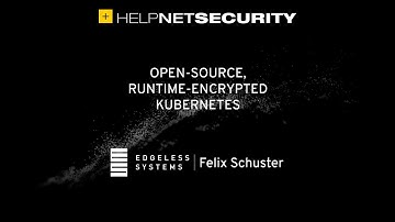 Constellation: Open-source, runtime-encrypted Kubernetes