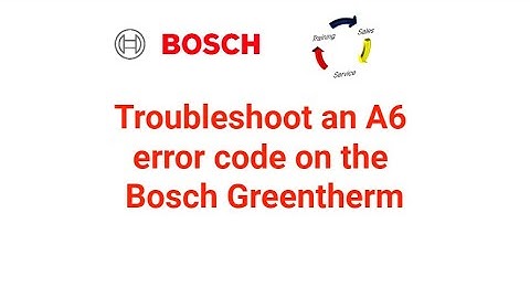 Troubleshoot an A6 error code on the Bosch Greentherm