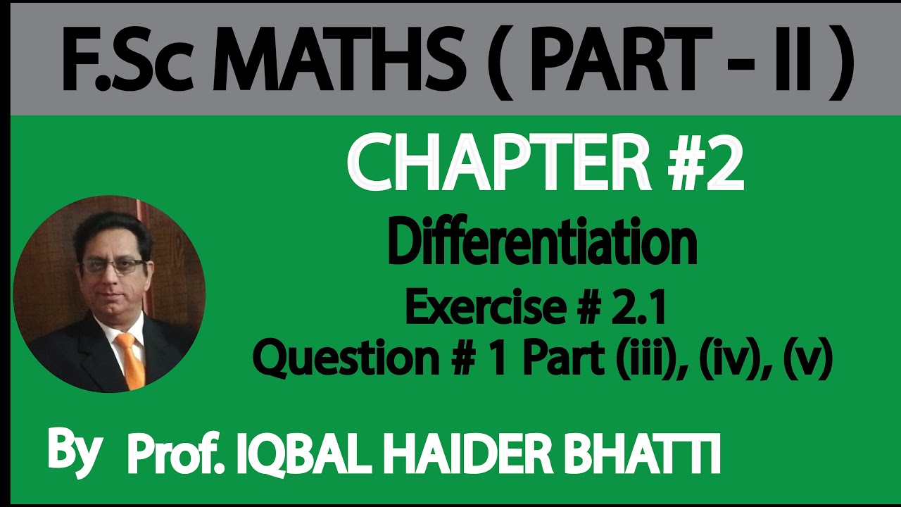 Ch#2 Differentiation | Ex 2.1 Q1 part (iii), (iv), (v) | Maths Fsc Part 2 (Lec 3)