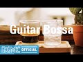 Guitar Bossa: Bossa Nova & Jazz: Winter Bossa Nova Cafe Music: Smooth Background Music
