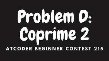 AtCoder Beginner Contest 215: Problem D - Coprime 2