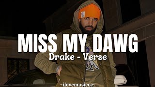 Drake - MISS MY DAWG [Verse - Lyrics]
